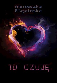 To czuję - Stępińska Agnieszka - książka