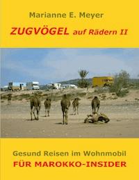 Zugvögel auf Rädern II - Marianne E. Meyer - ebook