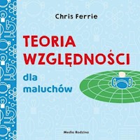 Uniwersytet malucha Teoria względności dla maluchów - Ferrie Chris - książka