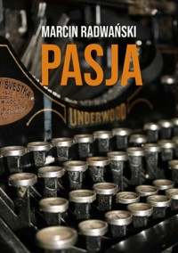 Pasja - Marcin Radwański - ebook