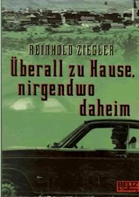 Überall zu Hause, nirgendwo daheim - Reinhold Ziegler - ebook