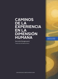 Caminos de la experiencia en la dimensión humana - Secondo Bongiovanni - ebook