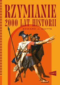 Rzymianie. 2000 lat historii - Edward J. Watts - książka