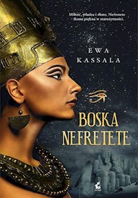 Boska Nefretete - Ewa Kassala - ebook + audiobook + książka