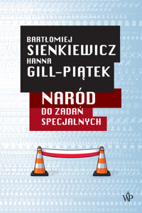 Naród do zadań specjalnych - Bartłomiej Sienkiewicz, Hanna Gill-Piątek - ebook
