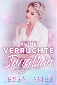 Seine verruchte Jungfrau - Jessa James - ebook