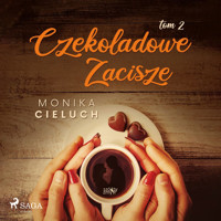 Czekoladowe Zacisze tom 2 - Cieluch Monika - ebook + audiobook