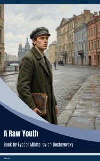 A Raw Youth - Fyodor Mikhailovich Dostoyevsky - ebook