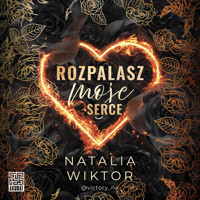 Rozpalasz moje serce - Wiktor Natalia - ebook + audiobook + książka