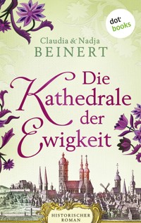 Die Kathedrale der Ewigkeit - Claudia Beinert - ebook