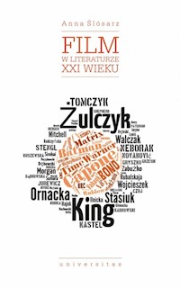 Film w literaturze XXI wieku - Ślósarz Anna - książka
