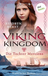 Viking Kingdom - Die Tochter Merciens - Hurst Heidrun - ebook