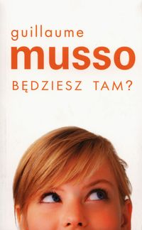 Będziesz tam? - Guillaume Musso - ebook + audiobook + książka