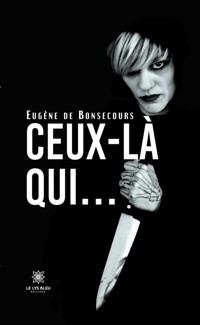 Ceux-là qui… - Eugène de Bonsecours - ebook
