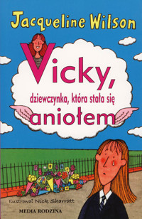 Vicky, dziewczynka, która stała się aniołem - Jacqueline Wilson - ebook
