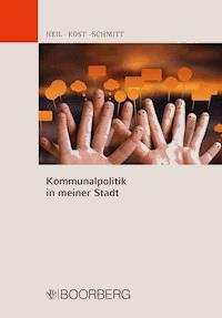 Kommunalpolitik in meiner Stadt - Caroline E. Heil - ebook