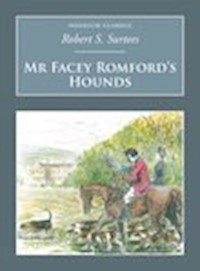 Mr Facey Romford's Hounds - Robert S Surtees - ebook