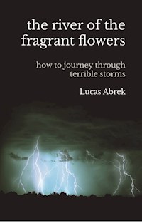 The river of the fragrant flowers - Lucas Abrek - ebook