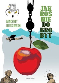 Jak rośnie dobrobyt - Lutosławski Wincenty - książka