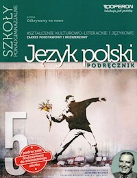 Odkrywamy na nowo Język polski 5 Podręcznik wieloletni Kształcenie kulturowo-literackie i językowe Zakres podstawowy i rozszerzony - Dunaj Ewa, Zagórska Bogna - książka
