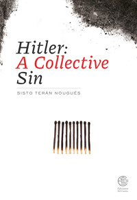 Hitler: A Collective Sin - Sisto Terán Nougués - ebook