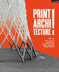 PRINT! ARCHITECTURE - Oliver Tessmann - ebook
