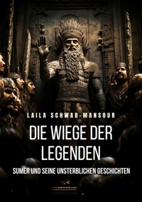 Die Wiege der Legenden - Laila Schwab-Mansour - ebook