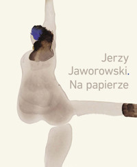 Jerzy Jaworowski. Na papierze - Elżbieta Pałasz, Piotr Jaworowski - książka