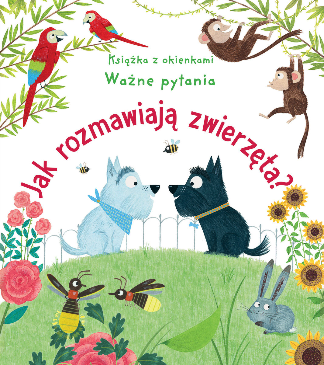 Jak rozmawiają zwierzęta? Książka z okienkami. Ważne pytania - Christine Pym (ilustr.), Katie Daynes - książka