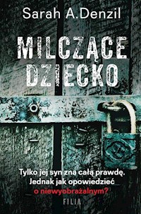 Milczące dziecko - A. Denzil Sarah - książka