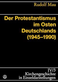 Der Protestantismus im Osten Deutschlands (1945-1990) - Rudolf Mau - ebook