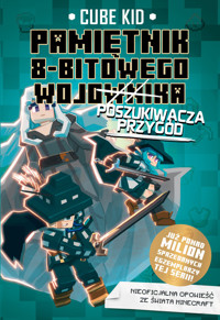 Minecraft. Pamiętnik 8-bitowego (wojownika) poszukiwacza przygód. Tom 7 - Kid Cube - książka