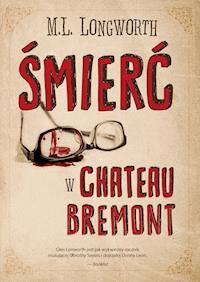 Verlaque i Bonnet na tropie. Śmierć w Château Bremont - M. L. Longworth - ebook