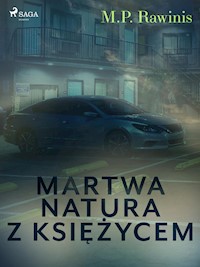 Martwa natura z księżycem - Marian Piotr Rawinis - ebook + audiobook