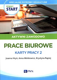 Pewny start Aktywni zawodowo Prace biurowe Karty pracy 2 - Hryń Joanna, Minkiewicz Anna, Rapiej Krystyna - książka