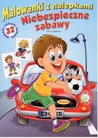 Malowanki z nalepkami Niebezpieczne zabawy - Błędowski Ernest - książka