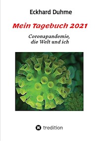 Mein Tagebuch 2021 - Eckhard Duhme - ebook