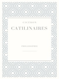 Catilinaires - Marcus Tullius Cicero (Cicéron) - ebook