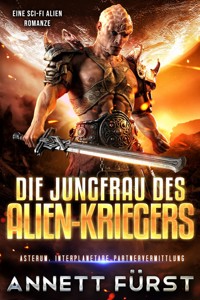 Die Jungfrau des Alien-Kriegers - Annett Fürst - ebook