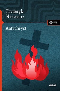 Antychryst - Friedrich Wilhelm Nietzsche - książka