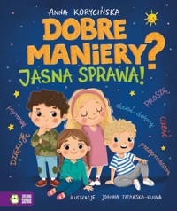 Dobre maniery? Jasna sprawa! - Korycińska Anna - książka