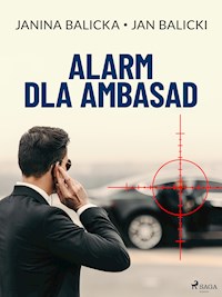 Alarm dla ambasad - Jan Balicki, Janina Balicka - ebook