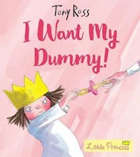 I Want My Dummy! - Ross Tony - książka