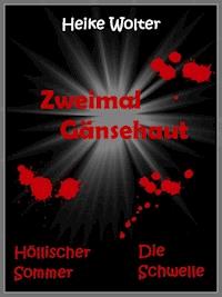 Zweimal Gänsehaut - Heike Wolter - ebook
