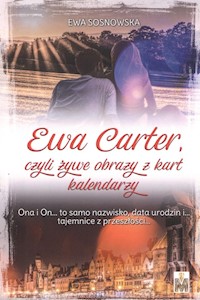 Ewa Carter czyli żywe obrazy z kart kalendarzy - Sosnowska Ewa - książka