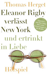 Eleanor Rigby verlässt New York und ertrinkt in Liebe - Thomas Herget - ebook