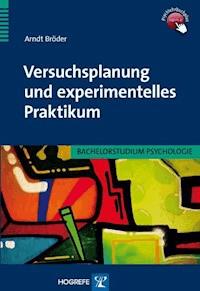Versuchsplanung und experimentelles Praktikum - Arndt Bröder - ebook