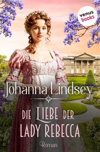 Die Liebe der Lady Rebecca - Johanna Lindsey - ebook