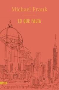 Lo que falta (AdN) - Michael Frank - ebook