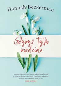 Gdybyś tylko wiedziała - Hannah Beckerman - książka